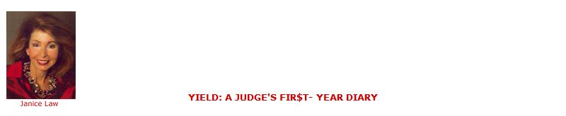 YIELD: A JUDGE'S FIR$T- YEAR DIARY